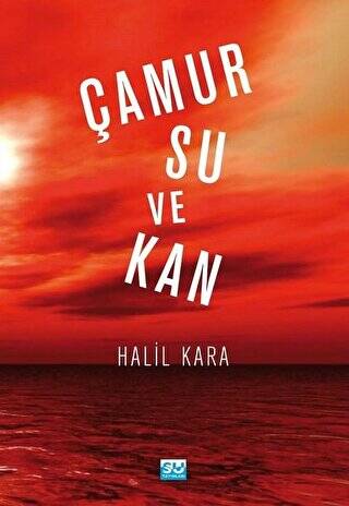 Çamur Su ve Kan - 1