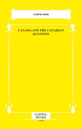 Canada and the Canadian Question - 1