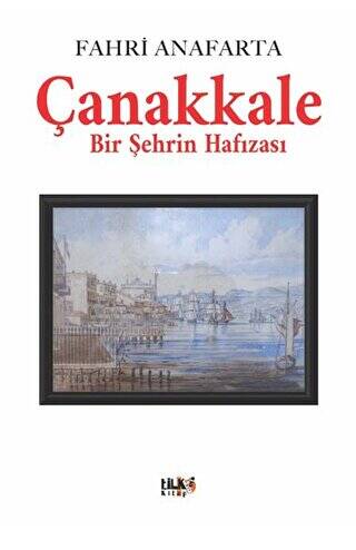 Çanakkale Bir Şehrin Hafızası - 1
