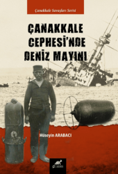 Çanakkale Cephesi’nde Deniz Mayınları - Paradigma Akademi Yayınları