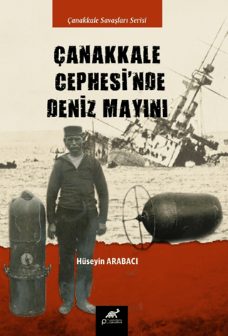Çanakkale Cephesi’nde Deniz Mayınları - 1