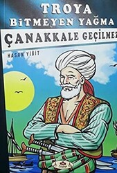 Çanakkale Geçilmez - Troya Bitmeyen Yağma - 1