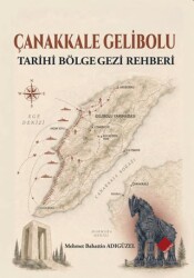 Çanakkale Gelibolu - Tarihi Bölge Gezi Rehberi - Yeniyüz Yayınları