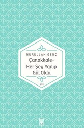 Çanakkale - Her Şey Yanıp Gül Oldu - 1