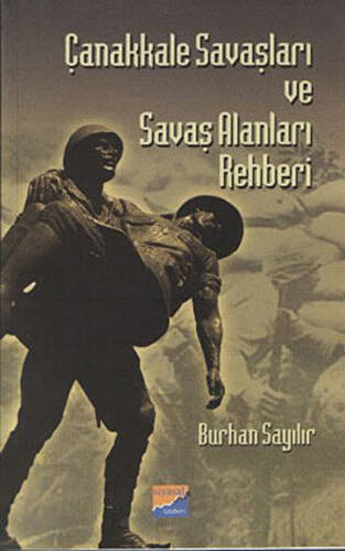 Çanakkale Savaşları ve Savaş Alanları Rehberi - 1