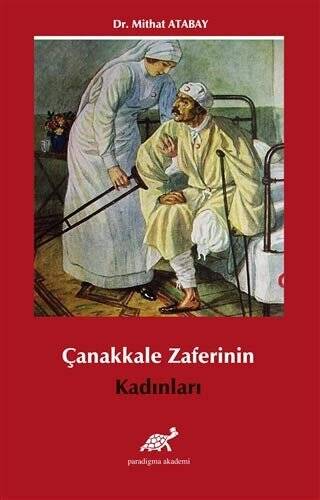 Çanakkale Zaferi’nin Kadınları - 1