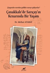 Çanakkale’de Sarıçay’ın Kenarında Bir Yaşam - Paradigma Akademi Yayınları