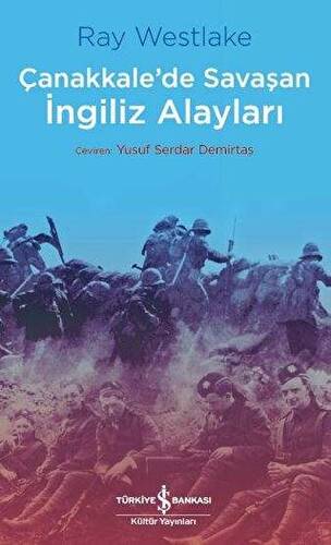 Çanakkale`de Savaşan İngiliz Alayları - 1