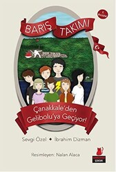 Çanakkale`den Gelibolu`ya Geçiyor! - Barış Takımı - 1