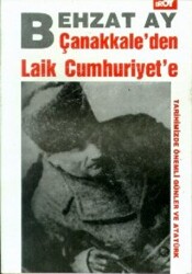 Çanakkale’den Laik Cumhuriyet’e - 1