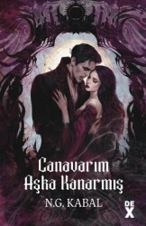 Canavarların Da Kalbi Varmış 3: Canavarım Aşka Kanarmış - Dex Yayınevi