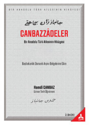 Canbazzadeler - Bir Anadolu Türk Ailesinin Hikayesi - Sonçağ Yayınları