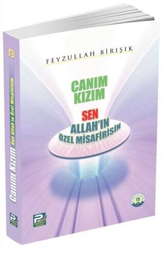 Canım Kızım Sen Allah`ın Özel Misafirisin - 1