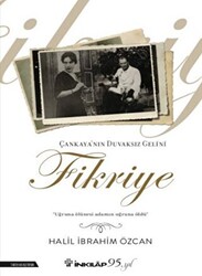 Çankaya`nın Duvaksız Gelini Fikriye - 1