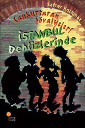 Cankurtaran Şövalyeleri İstanbul Dehlizlerinde - 1