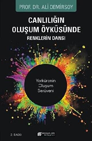 Canlılığın Oluşum Öyküsünde Renklerin Dansı - 1