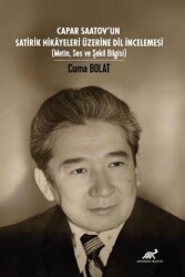 Capar Saatov’un Satirik Hikayeleri Üzeine Dil İncelemesi Metin, Ses ve Şekil Bilgisi - Paradigma Akademi Yayınları