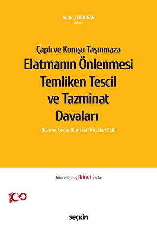 Çaplı ve Komşu Taşınmaza Elatmanın Önlenmesi Temliken Tescil ve Tazminat Davaları - 1