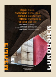 Çapraz Yansımalar: Mimarlık Fotoğraf ve Metin - Cross Reflections: Architecture Photography and Text - Masa Yayınevi