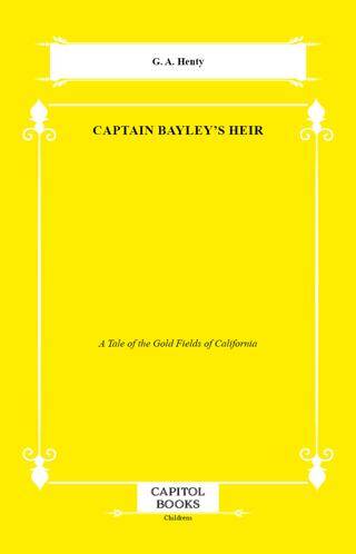 Captain Bayley`s Heir - 1