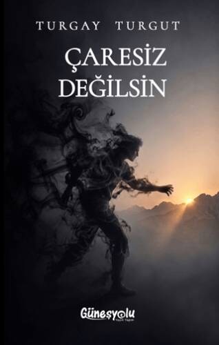 Çaresiz Değilsin - 1