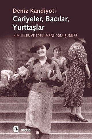 Cariyeler, Bacılar, Yurttaşlar - 1