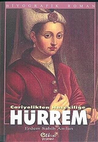 Cariyelikten Hasekiliğe - Hürrem - 1