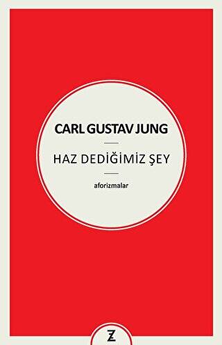 Carl Gustav Jung - Haz Dediğimiz Şey - 1