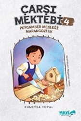 Çarşı Mektebi 4 - Peygamber Mesleği Marangozluk - 1