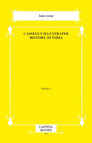 Cassell`s Illustrated History of India - 1