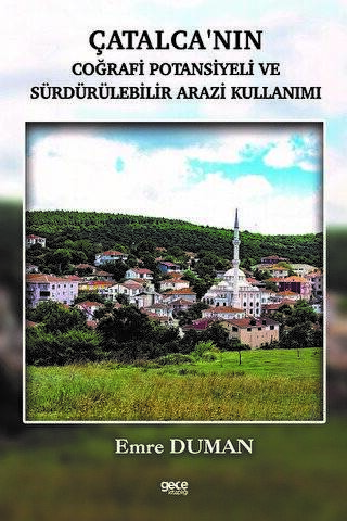 Çatalcanın Coğrafi Potansiyeli ve Sürdürülebilir Arazi Kullanımı - 1