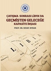 Çatışma Sonrası Libya’da Geçmişten Geleceğe Kapasite İnşası - 1