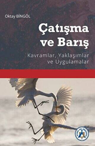 Çatışma ve Barış Kavramlar, Yaklaşımlar ve Uygulamalar - 1