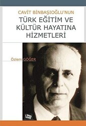 Cavit Binbaşıoğlu’nun Türk Eğitim ve Kültür Hayatına Hizmetleri - 1