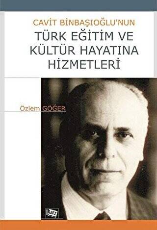 Cavit Binbaşıoğlu’nun Türk Eğitim ve Kültür Hayatına Hizmetleri - 1