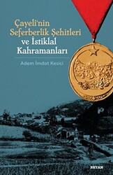 Çayeli`nin Seferberlik Şehitleri ve İstiklal Kahramanları - 1