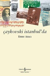 Çaykovski İstanbul’da - 1