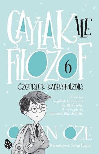 Çaylak ile Filozof 6 - Özgürlük Kaderimizdir - 1