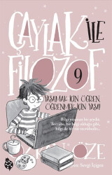 Çaylak ile Filozof 9 - Yaşamak İçin Öğren, Öğrenmek İçin Yaşa! - Uğurböceği Yayınları