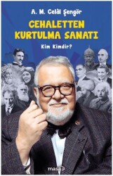 Cehaletten Kurtulma Sanatı - Kim Kimdir? - Masa Kitap