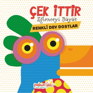 Çek İttir Eğlenceyi Büyüt Renkli Dev Dostlar - 1