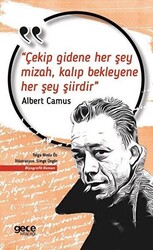 Çekip Gidene Her Şey Mizah, Kalıp Bekleyene Her Şey Şiirdir - 1