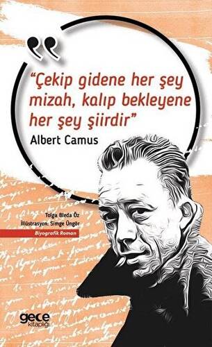 Çekip Gidene Her Şey Mizah, Kalıp Bekleyene Her Şey Şiirdir - 1