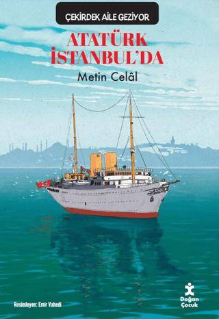 Çekirdek Aile Geziyor- Atatürk İstanbul`da - 1