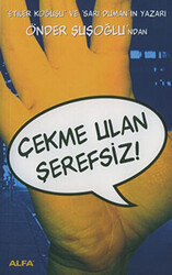 Çekme Ulan Şerefsiz! - Alfa Yayınları