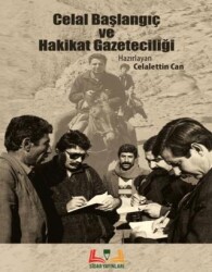 Celal Başlangıç ve Hakikat Gazeteciliği - Sidar Yayınları