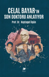 Celal Bayar’ın Son Doktoru Anlatıyor - Manas Yayıncılık