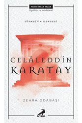 Celaleddin Karatay - Siyasetin Dengesi - 1