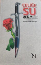 Çeliğe Su Vermek - 1