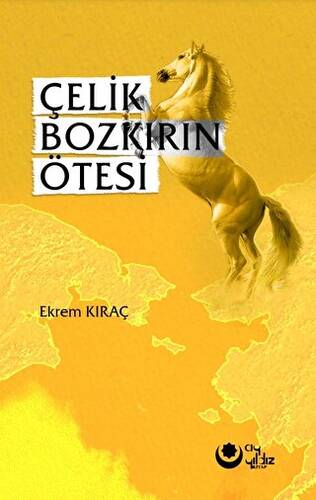 Çelik Bozkırın Ötesi - 1